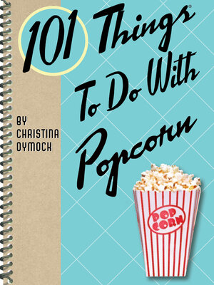 cover image of 101 Things to Do With Popcorn